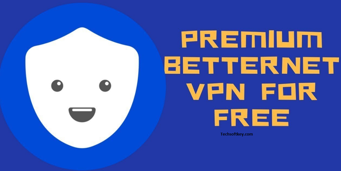 Betternet VPN Crack