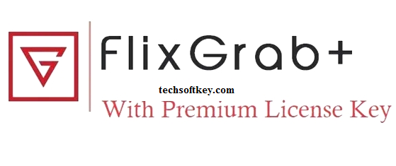 FlixGrab Premium 5.1.34.1219 Crack Full Torrent New Version Here