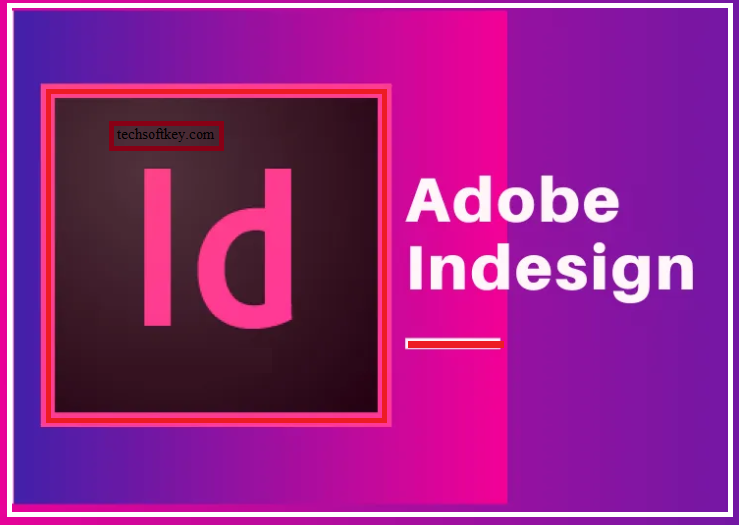 Adobe InDesign 2024.19.1 Crack Full Keygen Here [Torrent}